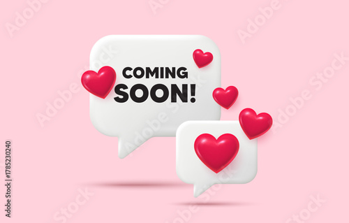Coming soon chat speech bubble. Social media concept. Coming soon tag. Promotion banner sign. New product release symbol. 3d hearts chat bubble. Vector