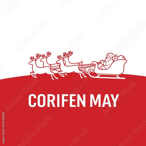 Illustration of Santa Claus in a sleigh pulled by reindeer, with the text 'CORIFEN MAY'.