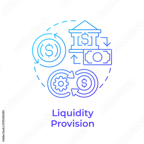 Liquidity provision blue gradient concept icon. Economy regulation. Money flow, financial market. Round shape line illustration. Abstract idea. Graphic design. Easy to use in infographic, presentation