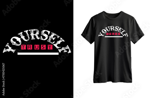 Yourself Trust typography t shirt design.ai