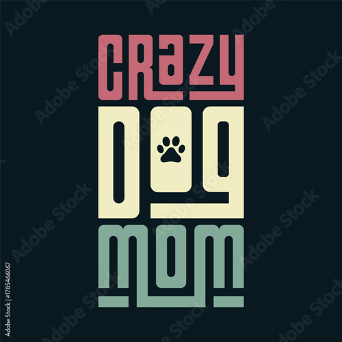 Crazy Dog mom