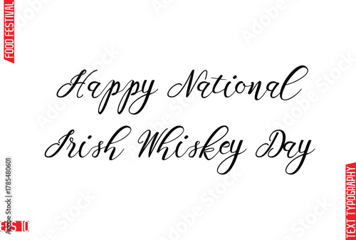Happy National Irish Whiskey Day Modern Cursive Calligraphy Text Lettering -Food Festival Name