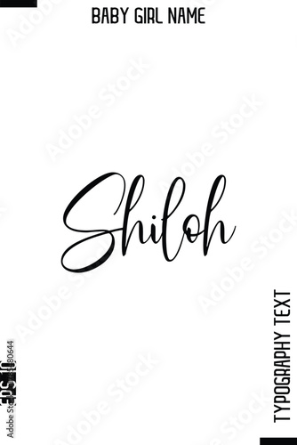 Shiloh  -Girl Name Cursive Hand Lettering Typography Vector Template
