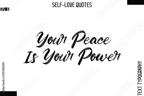 Your Peace Is Your Power   -Modern Minimal Self-Love Phrase Bold Brush Typography Vector Quote