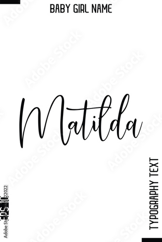 Foto Matilda    -Girl Name Cursive Hand Lettering Typography Vector Template
