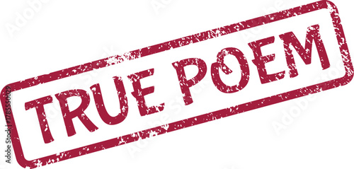 This authentic True Poem grunge rubber stamp symbolizes genuine artistic expression and heartfelt emotion