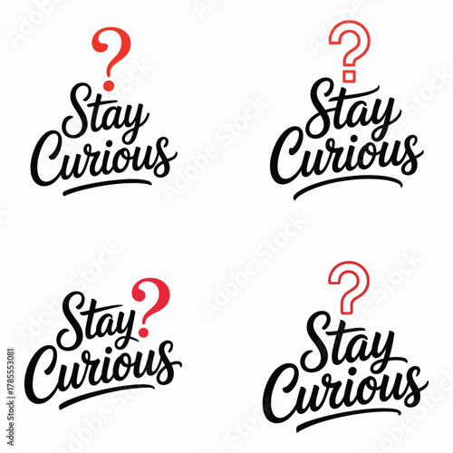 Four stay curious question mark logos with red and black text on white curiosity learning