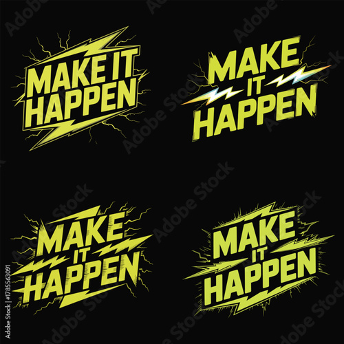 Make It Happen energetic text with lightning bolt illustrations motivation action