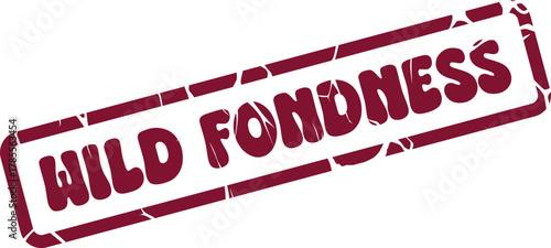 Authentic distressed Wild Fondness red stamp for expressing deep affection and warmth