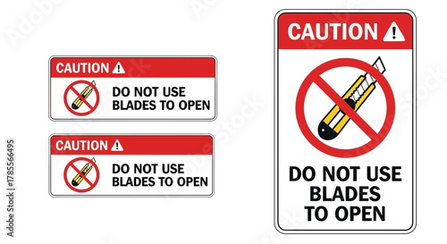 Caution do not use blades to open warning signs