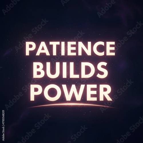 A motivational quote displayed in bright, glowing text against a dark, starry background emphasizing the importance of patience and perseverance for success