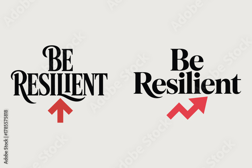 Two be resilient text designs with red arrows on light background resilience strength