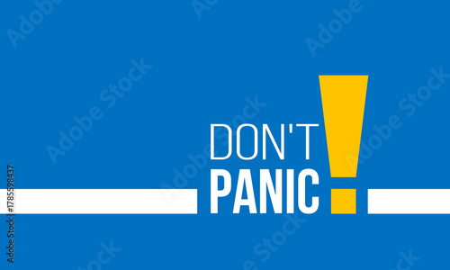 don't panic and yellow exclamation point, vector poster or banner, social media post