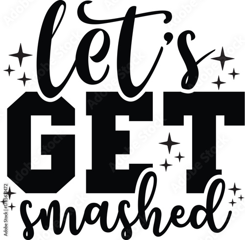 Let's Get Smashed