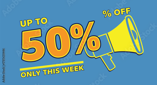 Sale up to fifty percent off this week special offer promotion