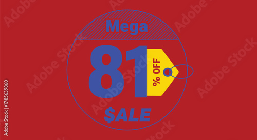 Mega sale eighty one percent off limited time offer promotion