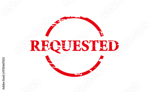 REQUESTED - Red Rubber Stamp with text REQUESTED
