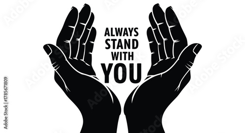 Always stand with you illustration support hands black and white editable