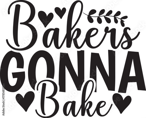 Bakers Gonna Bake
