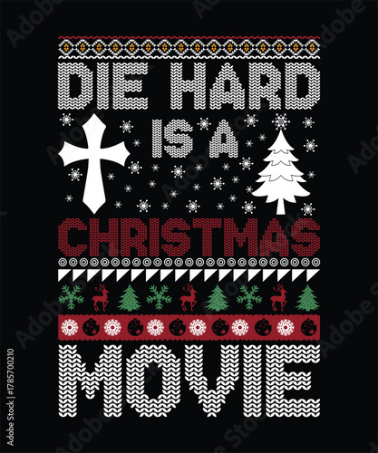 DIE HARD IS A CHRISTMAS MOVIE TSHIRT DESIGN