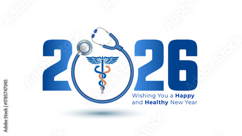 2026, Happy and healthy new year card design with medical care and doctor stethoscope.