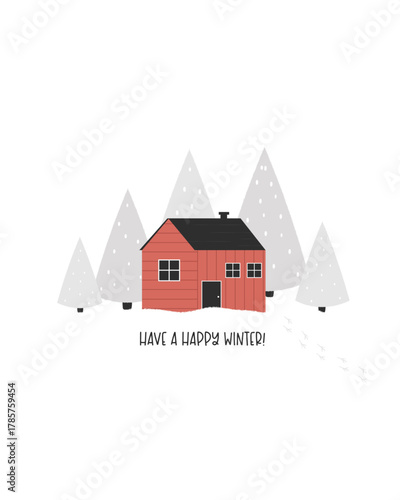Have a Happy Winter Greeting Card. Cute Minimalist Red Cabin or House in Snowy Forest. Simple Christmas Holiday Scene Illustration with Pine Trees