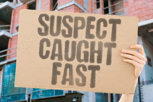 Fotografie "Suspect Caught Fast" Authorities apprehend individual shortly after committing alleged crime