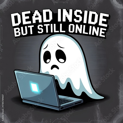 Ghost with laptop: “Dead Inside But Still Online