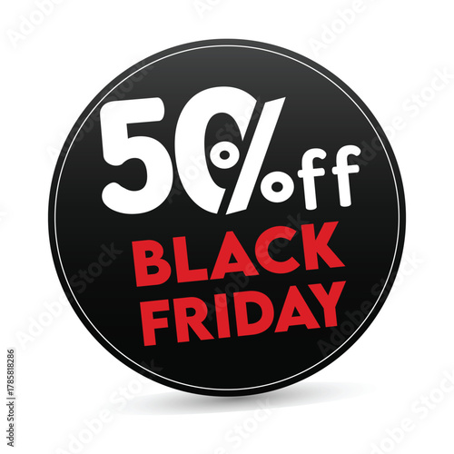 BLACK FRIDAY SIGN SPECIAL OFFER SALE , MODERN SALES DISCOUNT BANNERS , Black Friday sale sticker, label or badge. Discount Fifty Percent 50% off