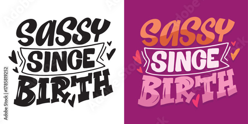 Cute hand drawn doodle lettering quote. Lettering for t-shirt design, mug print, bag print, clothes fashion. 100% hand drawn vector image.