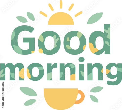 Good Morning Vector Graphic with Leaves