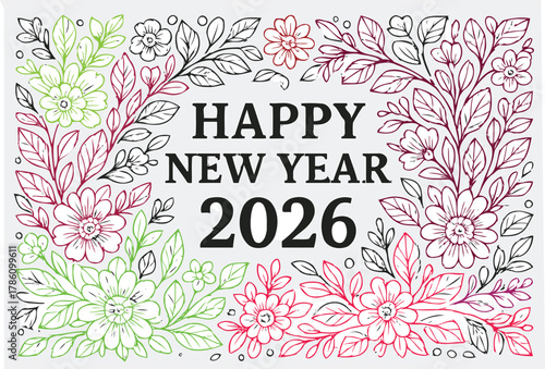 Elegant floral border design with happy new year 2026 text in the center celebrating the upcoming year with a touch of nature and beauty