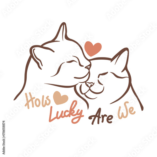 Cute Minimal Line Art Of Two Cats In Love With Hearts And Quote How Lucky Are We, Romantic Cat Illustration For Valentine’s Day, Pet Lover Design, Tender Animal Couple Art