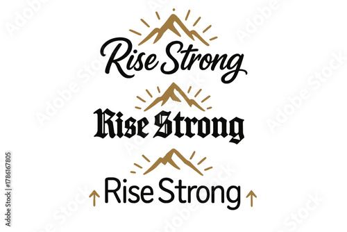 Rise Strong Typography. Rise Strong. Create a calligraphy lettering illustration of the phrase: Rise Strong.