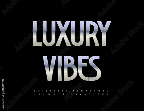 Vector Shiny icon Luxury Vibes. Elite Silver Font. Fashion Cool Alphabet Letters and Numbers set.