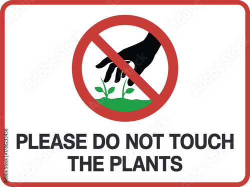 A clear warning graphic instructing viewers not to touch plants, suitable for gardens, greenhouses, or botanical displays.