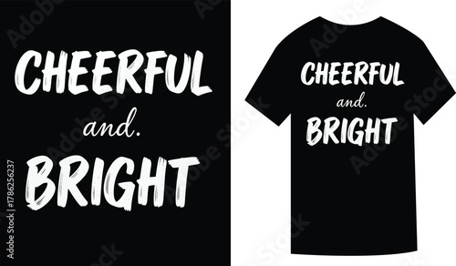 Cheerful and bright design with positive vibes for t shirt design