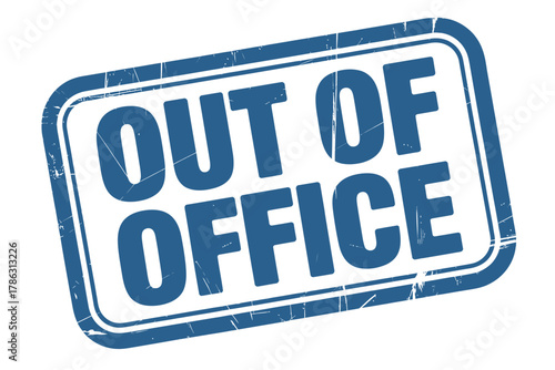 Distressed blue out of office sign with white text