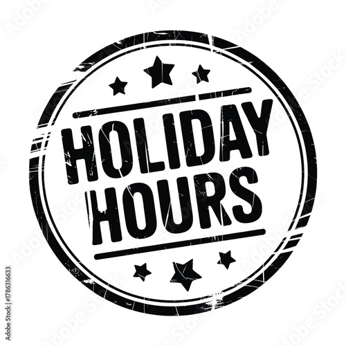 Distressed stamp announcing holiday hours