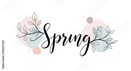The word 'Spring' written in elegant calligraphy, adorned with delicate branches and leaves, set against abstract pastel shapes on a white background.