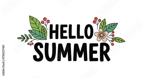 The words 'Hello Summer' are beautifully displayed within a floral arrangement of leaves and blossoms, proclaiming the start of the vibrant summer season.