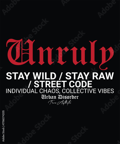 Unruly text graphic design