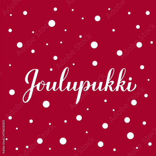 Joulupukki Santa Claus in Finnish. Calligraphy hand lettering on red background with snow confetti. New Year and Christmas typography poster. Vector template for greeting card, banner, flyer, etc.