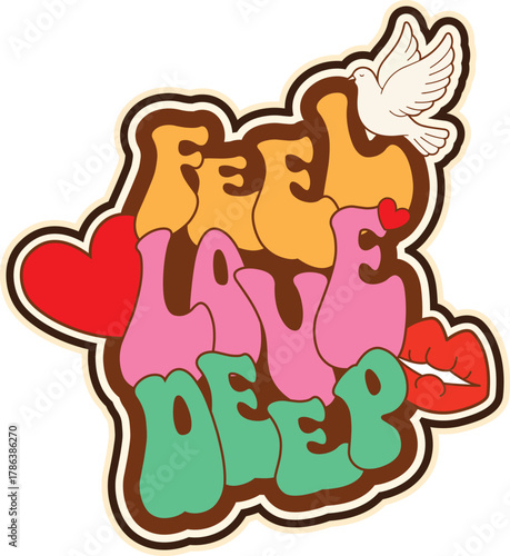 Colorful retro illustration with the words feel love deep and a dove heart and lips graphic elements
