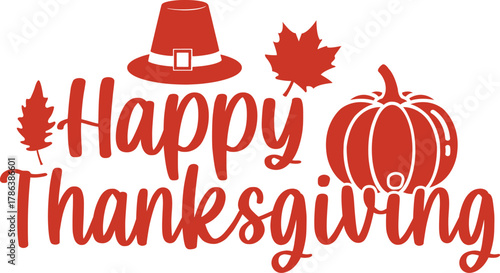 Happy Thanksgiving typography clip art design on plain white transparent isolated background for card, shirt, hoodie, sweatshirt, apparel, card, tag, mug, icon, poster or badge