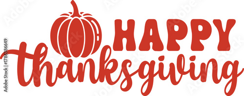 Happy Thanksgiving typography clip art design on plain white transparent isolated background for card, shirt, hoodie, sweatshirt, apparel, card, tag, mug, icon, poster or badge