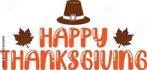 Happy Thanksgiving typography clip art design on plain white transparent isolated background for card, shirt, hoodie, sweatshirt, apparel, card, tag, mug, icon, poster or badge