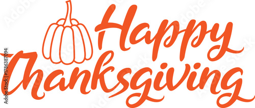 Happy Thanksgiving typography clip art design on plain white transparent isolated background for card, shirt, hoodie, sweatshirt, apparel, card, tag, mug, icon, poster or badge