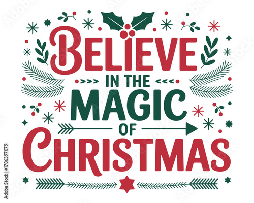 Believe in the magic of Christmas with festive holiday decorations.