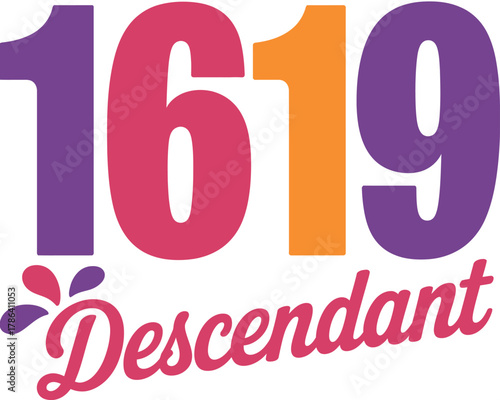The year 1619 is represented in colorful numbers with the word descendant below.